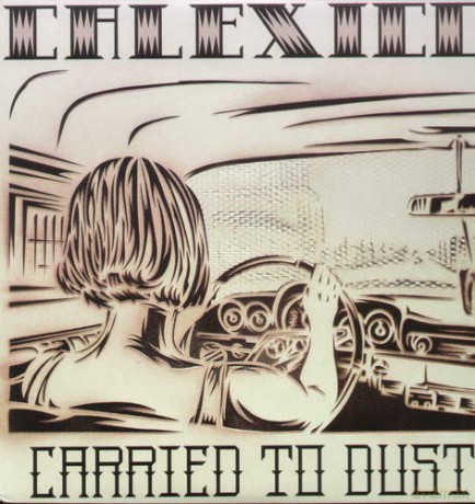 Calexico: Carried to Dust [Winyl]
