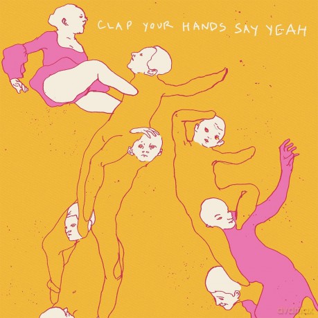 Clap Your Hands Say Yeah: Clap Your Hands'say Yeah [Winyl]