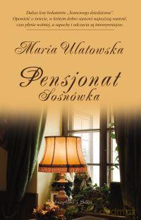 Pensjonat Sosnówka - Maria Ulatowska [KSIĄŻKA]