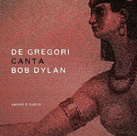 Francesco De Gregori: De Gregori Canta Bob Dylan-Amore E Furto [2xWinyl]