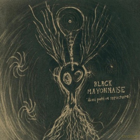 Black Mayonnaise: Dissipative'structure [Winyl]