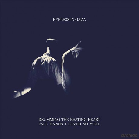 Eyeless in Gaza: Drumming the Beating Heart/pal [2xWinyl]
