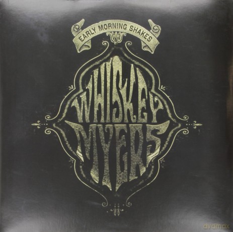Whiskey Myers: Early Morning'shakes [2xWinyl]
