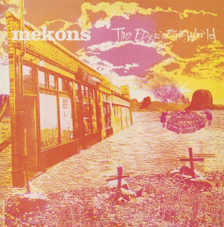 Mekons: Edge Of The World [Winyl]