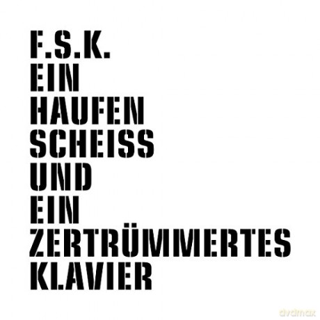 F.S.K.: Ein Haufen'scheiss Und Ein Zer [Winyl]
