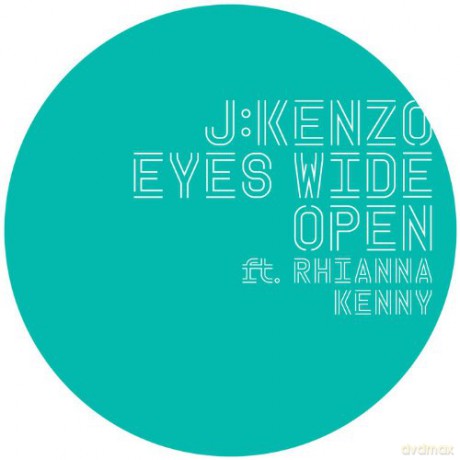 J Kenzo: Eyes Wide Open Ft. Rhianna Kenny (Remixes) [Winyl]
