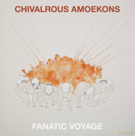 Chivalrous Amoekons: Fanatic Voyage [Winyl]