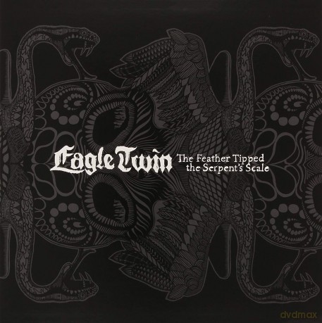 Eagle Twin: Feather Tipped The'serpent's'scale [Winyl]
