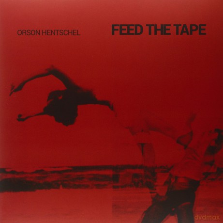 Orson Hentschel: Feed The Tape [2xWinyl]
