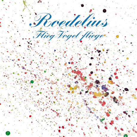 Roedelius: Flieg Vogel Fliege [Winyl]