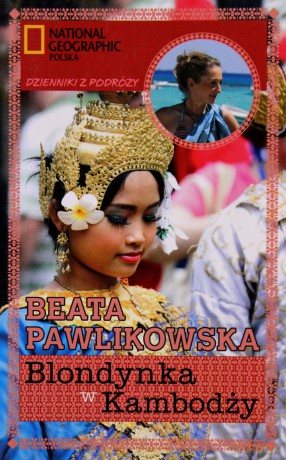 Blondynka w Kambodży - Beata Pawlikowska [KSIĄŻKA]