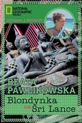 Blondynka na Sri Lance - Beata Pawlikowska [KSIĄŻKA]
