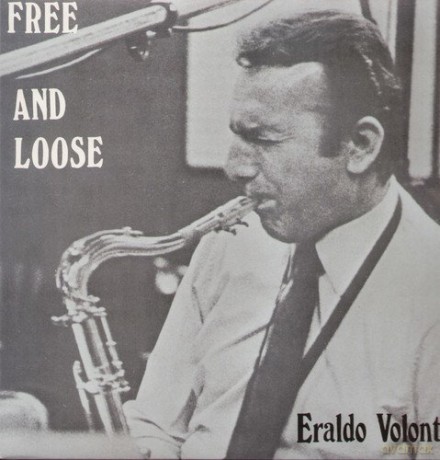 Eraldo Volonte: Free and Loose [Winyl]