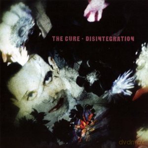 The Cure: Disintegration (Remastered) [CD]
