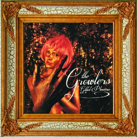 Growlers: Gilded Pleasures [Winyl]