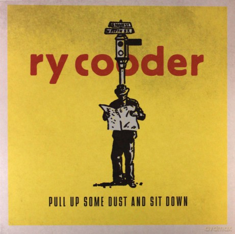 Ry Cooder: Pull Up Some Dust And Sit Down [2xWinyl]