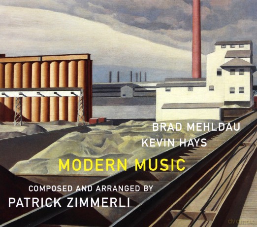 Brad Mehldau, Kevin Hays: Patrick Zimmerli: Modern Music (digipack) [CD]