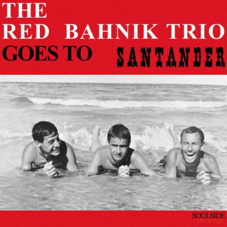 The Red Bahnik Trio: Goes To'santander [Winyl]