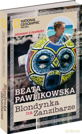 Blondynka w Zanzibarze - Beata Pawlikowska [KSIĄŻKA]