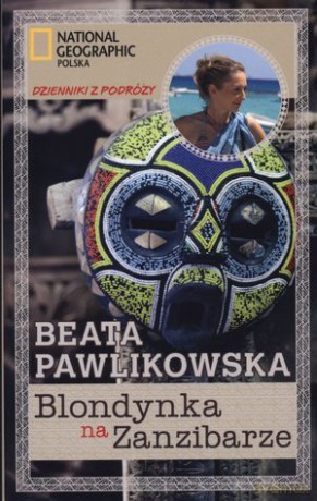 Blondynka w Zanzibarze - Beata Pawlikowska [KSIĄŻKA]