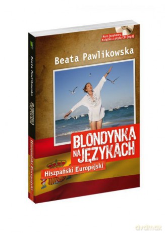 Blondynka na językach: Hiszpański europejski - Beata Pawlikowska [KSIĄŻKA]+[CD]
