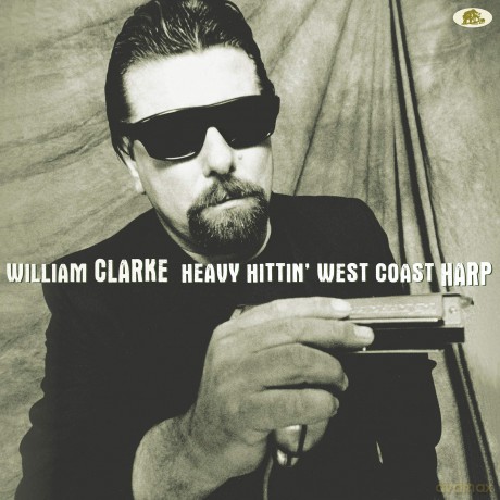 William Clarke: Heavy Hittin West Coast Harp [Winyl]