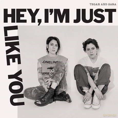 Tegan And Sara: Hey, I'm Just Like You [Winyl]