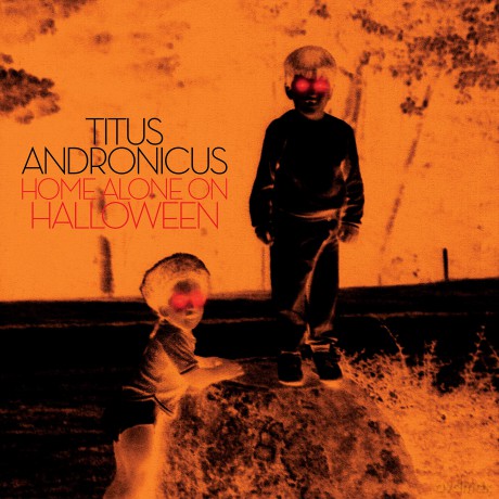 Titus Andronicus: Home Alone On Halloween [Winyl]