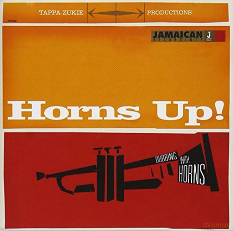 Tappa Zukie: Horns Up - Dubbing With Horns [CD]