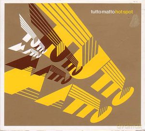 Tutto Matto: Hot'spot [2xWinyl]