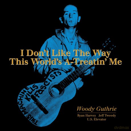 Woody Guthrie: I Don't Like The Way This World's A-Treatin' Me [Winyl]