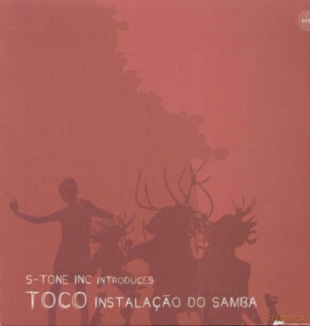 S-Tone Inc. Presents Toco: Instalacao Do'samba [Winyl]