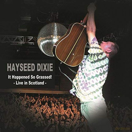 Hayseed Dixie: It Happened'so Grassed!Live In'scotland [2xWinyl]