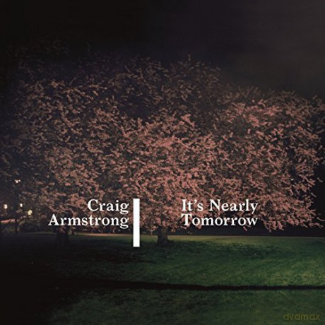 Craig Armstrong: It's Nearly Tomorrow [Winyl]