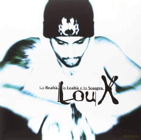 Lou X: La Realta La Lealta E Lo'scontro [2xWinyl]
