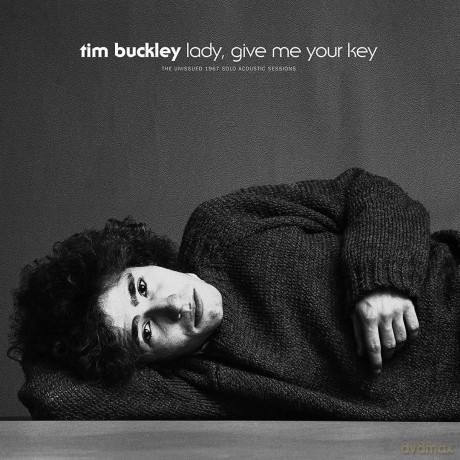 Tim Buckley: Lady, Give Me Your Key: The Unissued 1967'solo Acoustic'sess [Winyl]