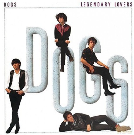 The Dogs: Legendary Lovers [Winyl]