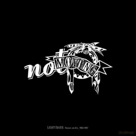 Not Moving: Light/Dark'singles And Eps 1982-1987 [2xWinyl]