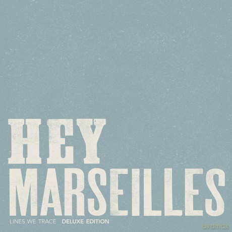 Hey Marseilles: Lines We Trace [2xWinyl]