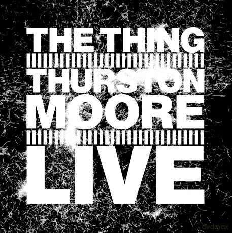 The Thing With Thurston Moore: Live [Winyl]