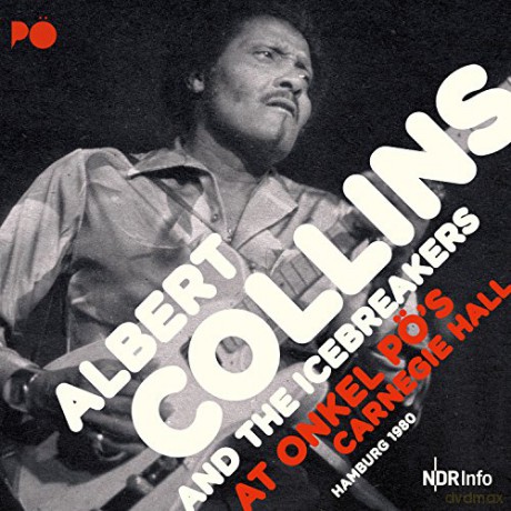 Albert Collins: Live At Onkel P's Carnegie Hall, Hamburg 1980 [3xWinyl]