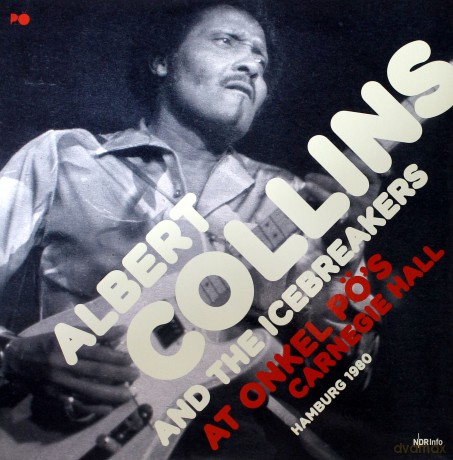 Albert Collins: Live At Onkel P's Carnegie Hall, Hamburg 1980 [3xWinyl]