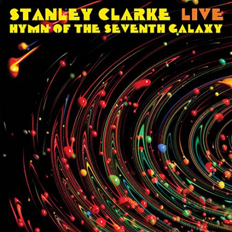 Stanley Clarke: Live. . . Hymn Of The'seventh Galaxy [Winyl]