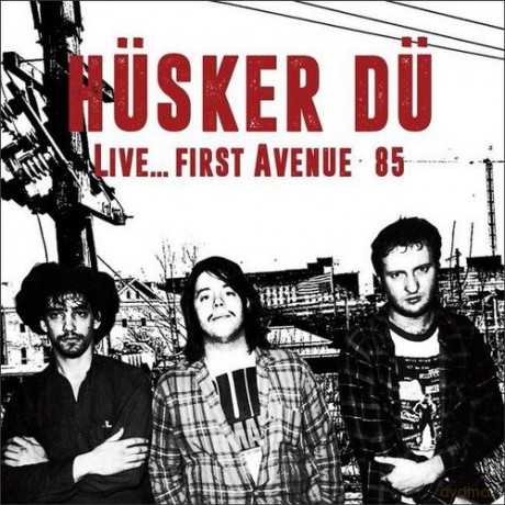 Husker Du: Live: First Avenue 85 [Winyl]