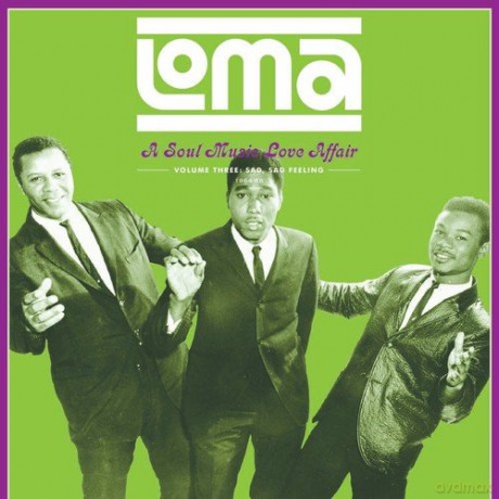 Loma: A'soul Music Love Affair, Volume Three:'sad,'sad Feeli [Winyl]