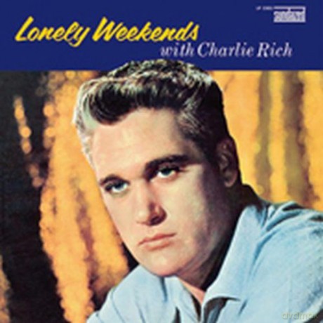 Charlie Rich: Lonely Weekends With Charlie Rich [Winyl]