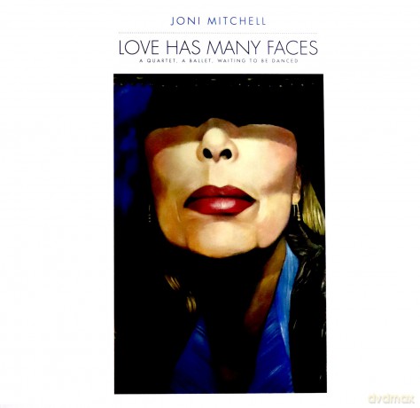 Joni Mitchell: Love Has Many Faces: A Quartet A Ballet Waiting To Be Danced [8xWinyl]