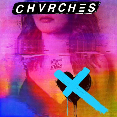Chvrches: Love Is Dead [CD]