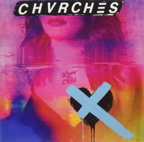 Chvrches: Love Is Dead [Winyl]