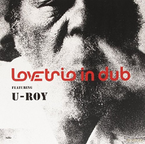 Love Trio in Dub Feat. U Roy: Love Trio in Dub [Winyl]